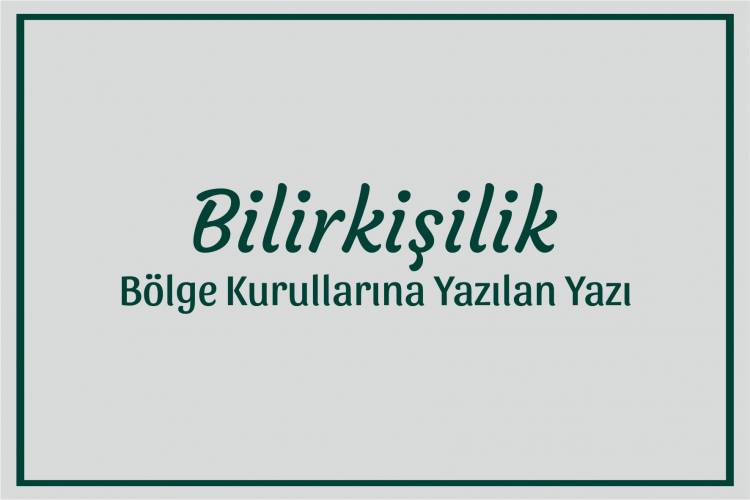 BİLİRKİŞİLİK BÖLGE KURULLARINA YAZDIĞIMIZ YAZI