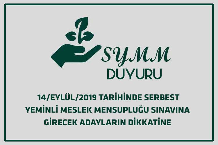 14/EYLÜL/2019 TARİHİNDE YAPILACAK SYMM SINAVLARINA GİRECEK ADAYLARIN  DİKKATİNE