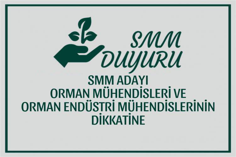 SMM ADAYI  ORMAN MÜHENDİSLERİ ve ORMAN ENDÜSTRİ MÜHENDİSLERİNİN DİKKATİNE