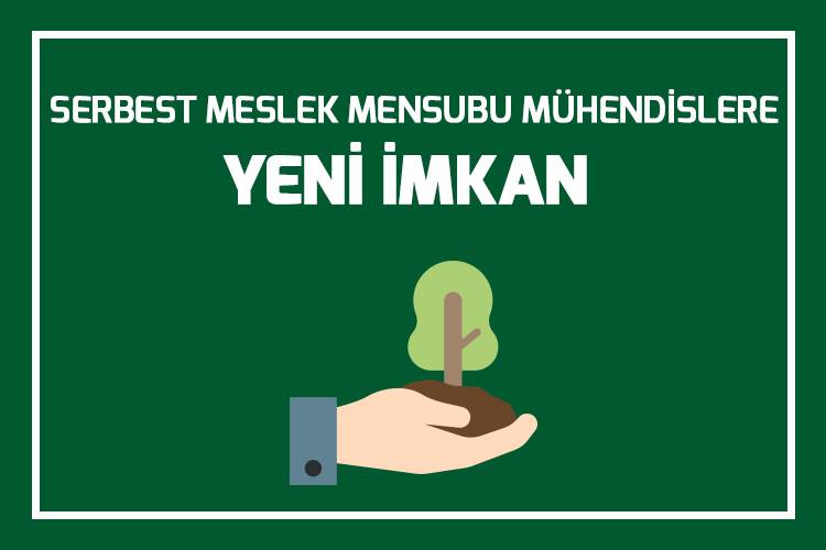 SERBEST MESLEK MENSUBU MÜHENDİSLERE YENİ İMKAN 