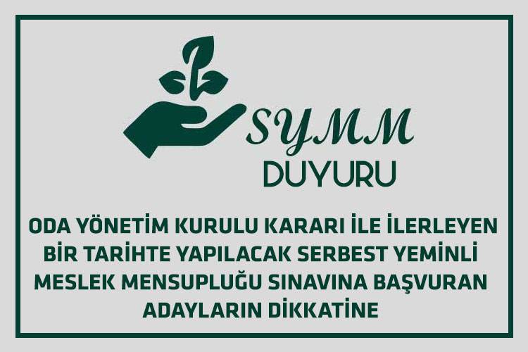 ODA YÖNETİM KURULU KARARI İLE İLERLEYEN BİR TARİHTE YAPILACAK SERBEST YEMİNLİ MESLEK MENSUPLUĞU SINAVINA BAŞVURAN ADAYLARIN DİKKATİNE  !