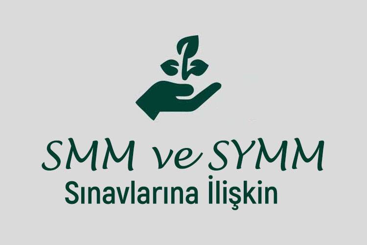 DUYURU SMM ve SYMM SINAVLARINA İLİŞKİN 