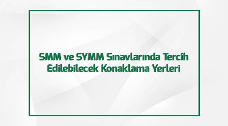 SMM ve SYMM Sınavlarında Tercih Edilebilecek Konaklama Yerleri