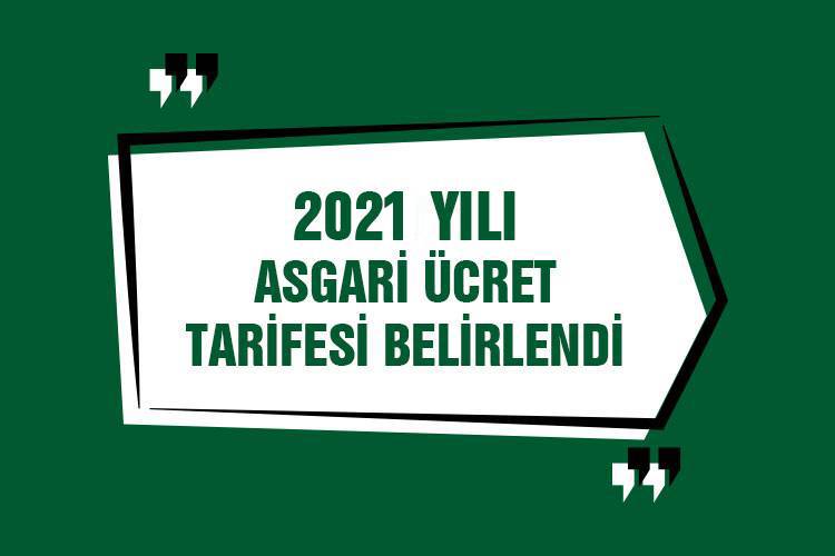 2021 Yılı Asgari Ücret Tarifesi Belirlendi !