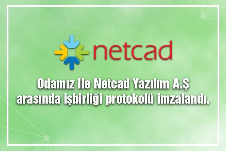 Odamız ile Netcad Yazılım A.Ş Arasında Lisans Protokolü İmzalandı.