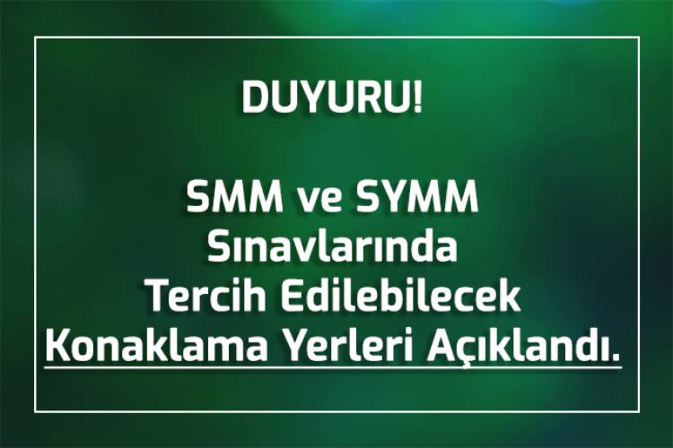 SMM ve SYMM Sınavlarında Tercih Edilebilecek Konaklama Yerleri Açıklandı