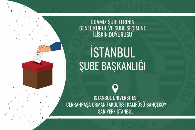 ODAMIZ İSTANBUL ŞUBESİNİN GENEL KURUL VE ŞUBE SEÇİMİNE İLİŞKİN DUYURUSU - DUYURU - 2022/33