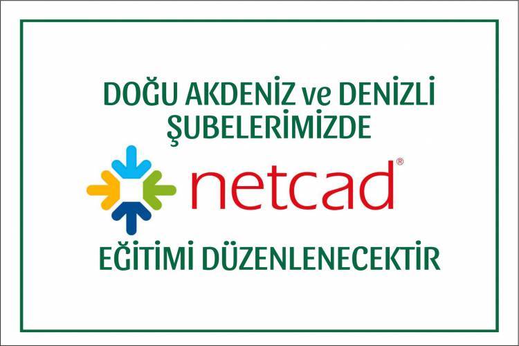 DOĞU AKDENİZ ve DENİZLİ ŞUBELERİMİZDE NETCAD EĞİTİMİ