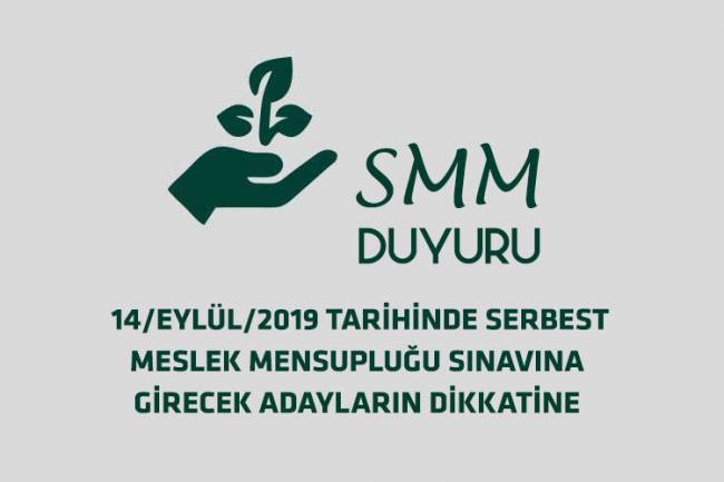 14/EYLÜL/2019 TARİHİNDE YAPILACAK SMM SINAVLARINA GİRECEK ADAYLARIN  DİKKATİNE