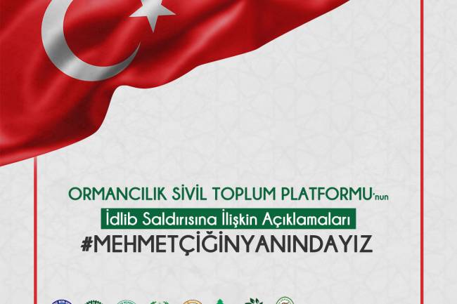 ORMANCILIK SİVİL TOPLUM PLATFORMU'nun  İdlib Saldırısına İlişkin Açıklamaları