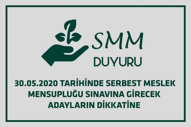 30/05/2020 CUMARTESİ GÜNÜ ANKARA’DA YAPILACAK  SMM SINAVINA KATILACAK  SMM ADAYLARININ DİKKATİNE