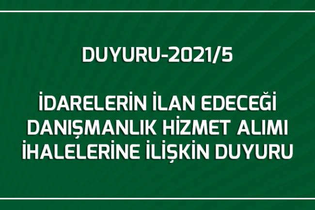 İDARELERİN İLAN EDECEĞİ DANIŞMANLIK HİZMET ALIMI İHALELERİNE İLİŞKİN DUYURU